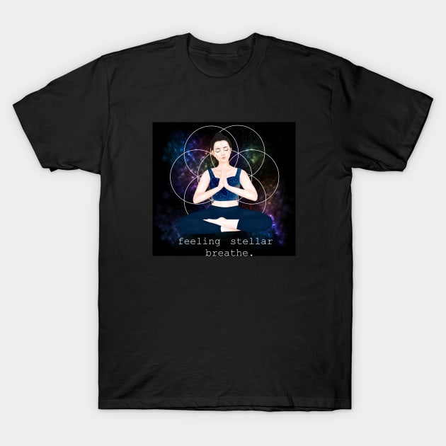 feeling stellar. breathe T-Shirt by Breathe Serene 